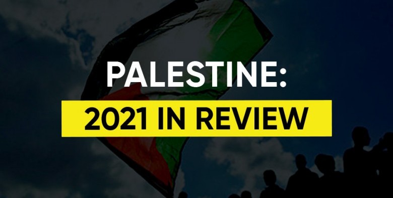 Palestine: 2021 in Review